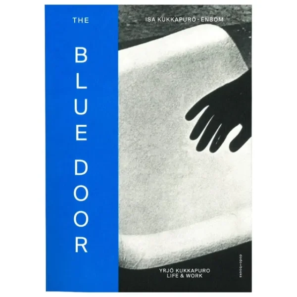 Dodo+Books Design Und Interieur^The Blue Door: Yrjö Kukkapuro Life & Work