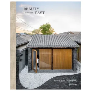 Gestalten Architektur^Beauty and the East: New Chinese Architecture