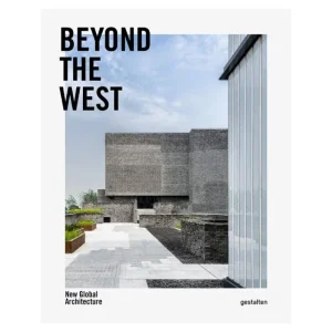 Gestalten Architektur^Beyond the West: New Global Architecture