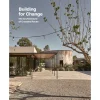 Gestalten Architektur^Building for Change - The Architecture of Creative Reuse