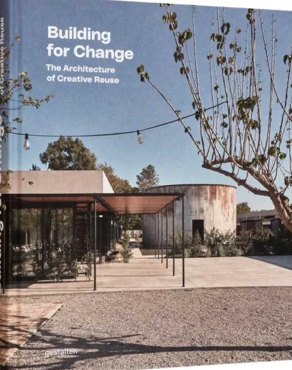 Gestalten Architektur^Building for Change - The Architecture of Creative Reuse