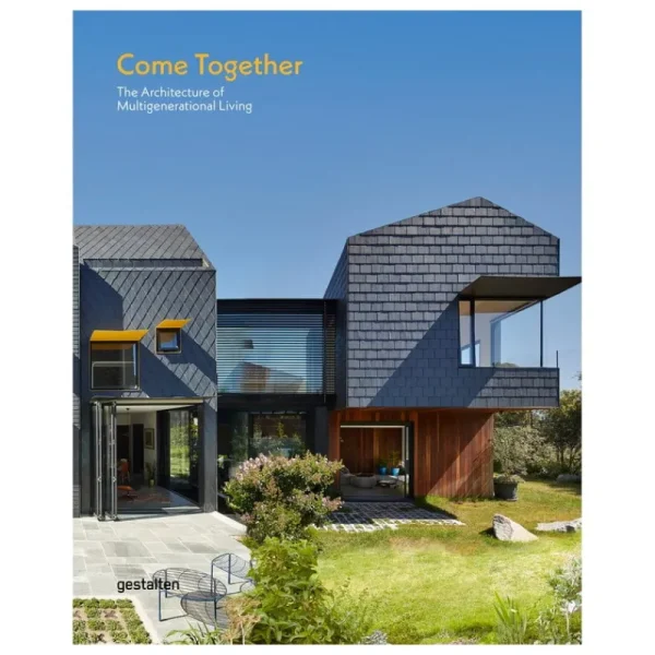 Gestalten Architektur^Come together: Architecture of Multigenerational Living