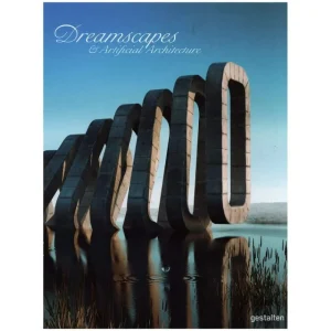 Gestalten Architektur^Dreamscapes and Artificial Architecture
