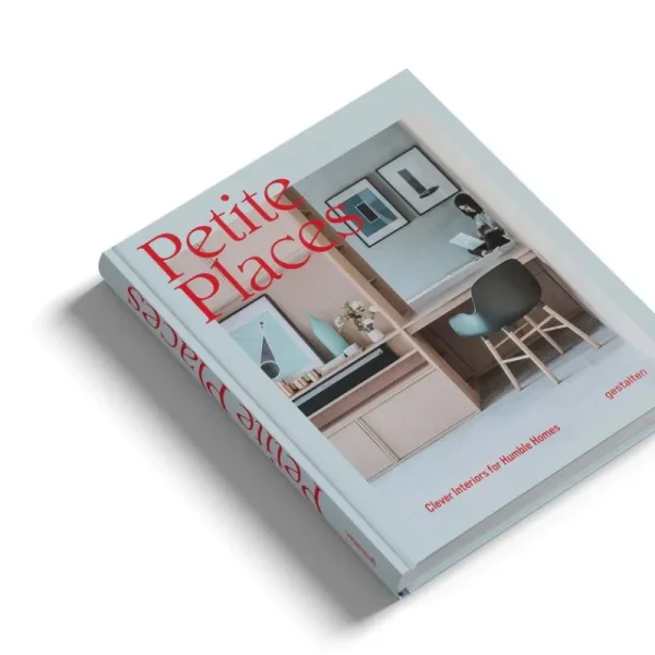 Gestalten Architektur^Petite Places: Clever Interiors for Humble Homes