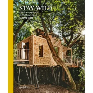 Gestalten Architektur^Stay Wild: Cabins, Rural Getaways and Sublime Solitude