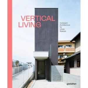 Gestalten Architektur^Vertical Living: Compact Architecture for Urban Spaces
