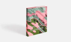 Phaidon Architektur^30:30 Landscape Architecture