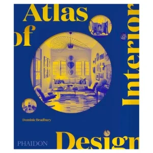 Phaidon Design Und Interieur^Atlas of Interior Design