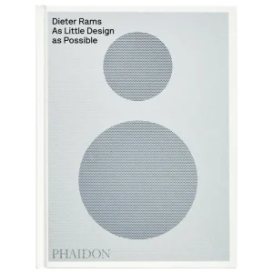 Phaidon Design Und Interieur^Dieter Rams: As Little Design as Possible