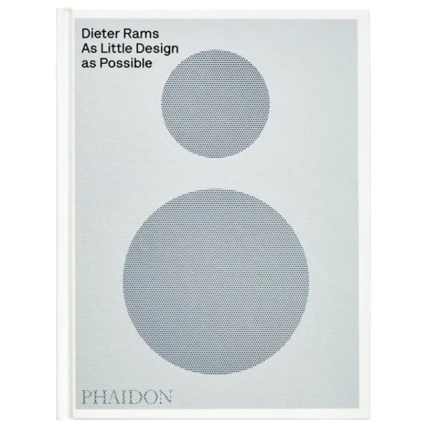 Phaidon Design Und Interieur^Dieter Rams: As Little Design as Possible