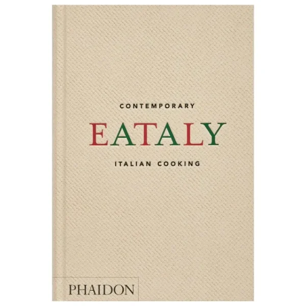 Phaidon Speisen^Eataly: Contemporary Italian Cooking