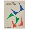 Phaidon Design Und Interieur^Herman Miller: A Way of Living, Jubiläumsausgabe