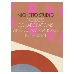 Phaidon Design Und Interieur^Nichetto Studio: Projects, Collaborations, and Conversations