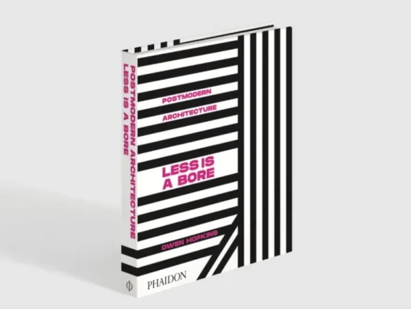Phaidon Architektur^Postmodern Architecture: Less is a Bore