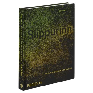 Phaidon Speisen^Slippurinn: Recipes and Stories from Iceland