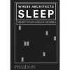 Phaidon Architektur^Where Architects Sleep