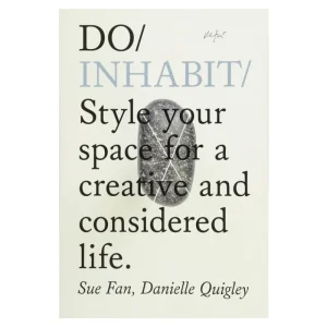 The Do Book Co Design Und Interieur^Do Inhabit: Style your space for a creative and considered life